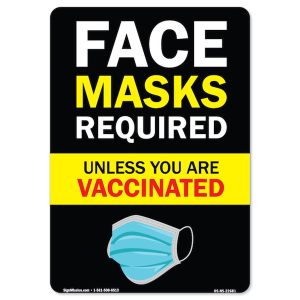 Public Safety, Face Mask Required Unless You Have Been Vaccinated, 18in X 12in, OS-NS-A-1218-22681